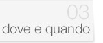 dove e quando