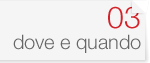 dove e quando
